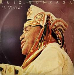 Capa do disco 45 anos de sucesso, de Luiz Gonzaga